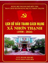 Lịch sử đấu tranh cách mạng xã Nhơn Thạnh (1930 - 2024) : Lưu hành nội bộ