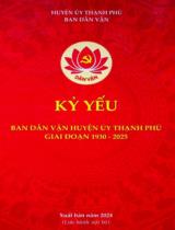Kỷ yếu Ban Dân vận Huyện uỷ Thạnh Phú giai đoạn 1930 - 2025 : Lưu hành nội bộ