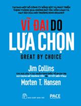 Vĩ đại do lựa chọn / Jim Collins, Morten T. Hansen ; Nguyễn Dương Hiếu, Tô Tưởng Quỳnh dịch