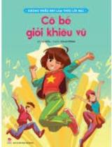Cô bé giỏi khiêu vũ : Truyện tranh : Dành cho lứa tuổi thiếu nhi / Lời: Sỹ Hiếu ; Tranh: Cloud Pillow
