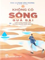 Không có sông quá dài : cẩm nang dành cho những người khởi nghiệp / Phan Văn Trường,... [và những người khác]