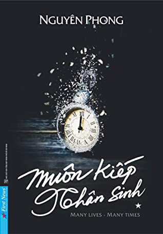 Muôn kiếp nhân sinh : Many lives - many times