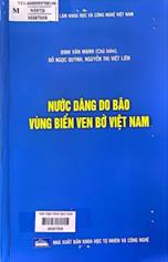 Nước dâng do bão vùng biển ven bở Việt Nam /  Đinh Văn Mạnh chủ biên, Đỗ Ngọc Quỳnh, Nguyễn Thị Việt Liên