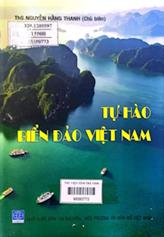 Tự hào biển đảo Việt Nam /  Nguyễn Hằng Thanh chủ biên...[và những người khác]