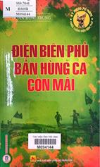 Điện Biên Phủ bản hùng ca còn mãi :  Tập ký /  Đoàn Hoài Trung