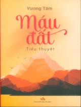 Máu đất : Tiểu thuyết / Vương Tâm