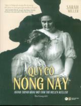 Quý cô nóng nảy : Hành trình khai mở tâm trí Helen Keller / Sarah Miller ; Thu Giang dịch