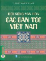 Đời sống văn hóa các dân tộc Việt Nam / Trần Ngọc Bình chủ biên