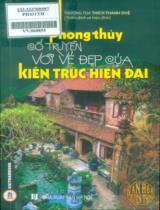 Phong thủy cổ truyền với vẻ đẹp của kiến trúc hiện đại / Nguyễn Bích Hằng biên soạn ; Thượng tọa Thích Thanh Huệ thẩm định và hiệu đính