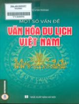 Một số vấn đề văn hóa du lịch Việt Nam / Võ Văn Thành