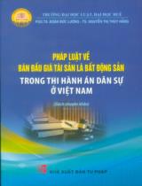 Pháp luật về bán đấu giá tài sản là bất động sản trong thi hành án dân sự ở Việt Nam : Sách chuyên khảo / Đoàn Đức Lương, Nguyễn Thị Thúy Hằng