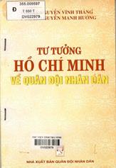 Tư tưởng Hồ Chí Minh về quân đội nhân dân / Nguyễn Vĩnh Thắng, Nguyễn Mạnh Hưởng.