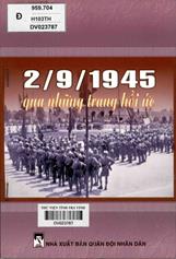 2-9-1945 qua những trang hồi ức / Ngọc Châu, Sơn Tùng, Lê Trọng Nghiã,...[ và những người khác].