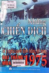 Những chiến dịch có ý nghĩa quyết định thắng lợi trong đại thắng mùa xuân 1975.
