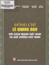 Đồng chí Lê Quang Đạo với cách mạng Việt Nam và quê hương Bắc Ninh / Học viện chính trị Quốc gia Hồ Chí Minh,...[et. al]