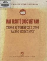 Mặt trận Tổ quốc Việt Nam trong sự nghiệp xây dựng và bảo vệ đất nước