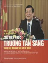 Một số hình ảnh về hoạt động của Chủ tịch nước Trương Tấn Sang trong xây dựng và bảo vệ Tổ quốc / Văn phòng Chủ tịch nước, Thông tấn xã Việt Nam