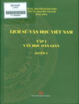 Lịch sử văn học Việt Nam / Nguyễn Xuân Kính, Nguyễn Thị Huế chủ biên . T. 1 - Q. 2 , Văn học dân gian