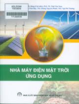 Nhà máy điện mặt trời ứng dụng / Nguyễn Hùng chủ biên ; Thái Văn Nam,...[et. al]