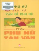 Phụ nữ bàn về vấn đề phụ nữ trên Phụ nữ Tân Văn / Đoàn Ánh Dương biên soạn, giới thiệu
