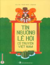Tín ngưỡng lễ hội cổ truyền Việt Nam / Ngô Đức Thịnh chủ biên