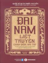 Đại Nam liệt truyện : Chính biên: Nhị tập / Viện Sử học Việt Nam phiên dịch, chú giải ; Trương Văn Chinh, Nguyễn Danh Chiến, Cao Huy Giu dịch ; Hoa Bằng hiệu đính . T.7 , Truyện người trung nghĩa và nghịch thần : Quyển 37 đến Quyển 46