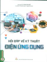 Hỏi đáp về kỹ thuật điện ứng dụng / Biên soạn: Phạm Văn Khiết ; Hiệu đính: Bùi Đức Hùng, Nguyễn Vũ Thanh