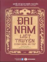 Đại Nam liệt truyện : Chính biên: Sơ tập / Viện Sử học Việt Nam phiên dịch, chú giải ; Đỗ Mộng Khương, Nguyễn Hữu Tạo dịch ; Hoa Bằng hiệu đính . T.2 , Truyện các quan : Quyển 4 đến quyển 21