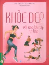 Khỏe đẹp với các bài tập cơ bản / Abigail Ellsworth ; Trần Giang Sơn dịch