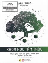 Khoa học tâm thức : Khám phá nơi ẩn giấu linh hồn người hiện đại / Carl Jung ; Hồng Nghi dịch