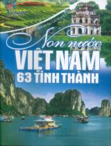Non nước Việt Nam 63 tỉnh thành : Cẩm nang du lịch Việt Nam / Quang Lân biên soạn