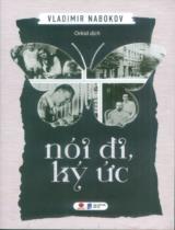 Nói đi, ký ức / Vladimir Nabokov ; Orkid dịch