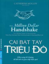 Cái bắt tay triệu đô : Cẩm nang tối thượng để kết nối và giao tiếp hiệu quả / Catherine Molloy ; Thanh Thảo dịch
