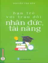 Bạn trẻ với trau dồi nhân đức, tài năng / Nguyễn Văn Hấn