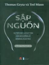 Sập nguồn: Sự trỗi dậy và suy tàn của gã khổng lồ General Electric / Thomas Gryta, Ted Mann ; Nguyễn Thúy Quỳnh dịch