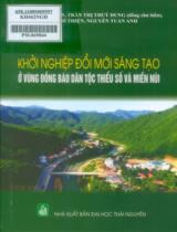 Khởi nghiệp đổi mới sáng tạo ở vùng đồng bào dân tộc thiểu số và miền núi : Sách chuyên khảo / Trần Nhuận Kiên, Trần Thị Thùy Dung đồng chủ biên ; Trần Chí Thiện, Nguyễn Tuấn Anh