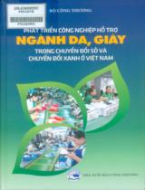 Phát triển công nghiệp hỗ trợ ngành da, giày trong chuyển đổi số và chuyển đổi xanh ở Việt Nam / Bộ Công thương
