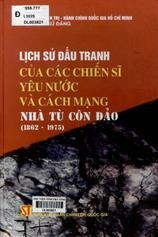 Lịch sử đấu tranh của các chiến sĩ yêu nước và cách mạng nhà tù Côn Đảo (1862-1975).