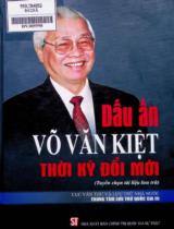 Dấu ấn Võ Văn Kiệt thời kỳ đổi mới : Tuyển chọn tài liệu lưu trữ / Đặng Thanh Tùng,....[biên soạn]