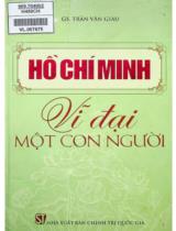 Hồ Chí Minh vĩ đại một con người / Trần Văn Giàu