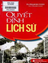 Quyết định lịch sử / Phạm Bá Toàn sưu tầm, biên soạn