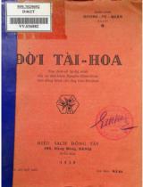 Đời tài hoa : Tập lịch sử ly kỳ nhất của cụ thủ khoa Nguyễn Hàm Ninh, bạn đồng hành bệnh của Cao Bá Quát / Nguyễn Văn Đề biên soạn