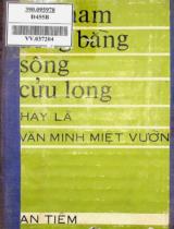 Đồng bằng sông Cửu long hay là văn minh miệt vườn / Sơn Nam