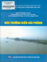 Môi trường biển Hải Phòng / Dương Thanh Nghị chủ biên ; Đặng Hoài Nhơn,...[et. al]