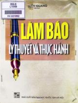Làm báo lý thuyết và thực hành / Trần Quang