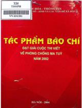 Tác phẩm báo chí đạt giải cuộc thi viết về phòng chống ma túy năm 2002 / Bộ Văn hóa Thông tin. Ban chỉ đạo dân số - aids và các vấn đề xã hội