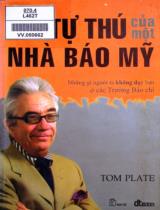 Lời tự thú của một nhà báo Mỹ / Tom Plate ; Đan Linh dịch ; Nguyễn Dương Hiếu hiệu đính