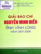 Giải báo chí Nguyễn Minh Điền tỉnh Vĩnh Long năm 2007 - 2008 : Lưu hành nội bộ / Hội nhà báo Việt Nam tỉnh Vĩnh Long