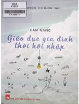 Cẩm nang giáo dục gia đình thời hội nhập / Nguyễn Thị Bích Hậu