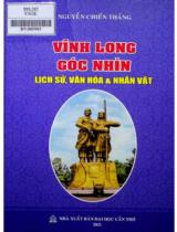 Vĩnh Long góc nhìn lịch sử, văn hóa và nhân vật / Nguyễn Chiến Thắng